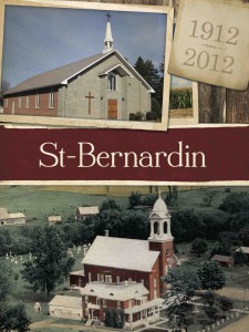 Le Livre du centenaire de St-Bernardin. L'ouvrage de 480 pages couleur raconte l'histoire de la paroisse, de la communauté, des écoles, des villages disparus et de 350 familles. 