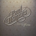 Pochette de l'album Encore une fois de Paul Demers Source: L’Association des professionnels de la chanson et de la musique